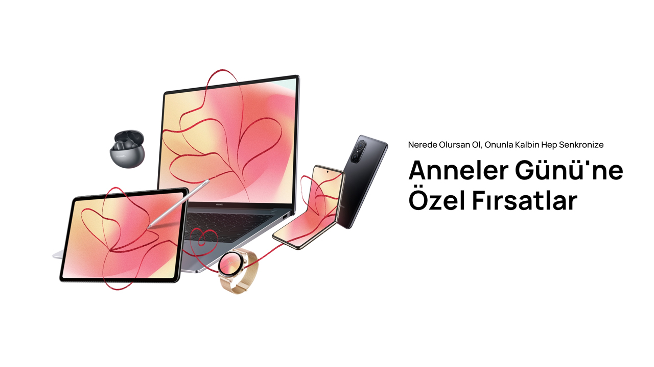 Huawei den Anneler Günü ne özel dev indirim! İşte 5 Mayıs 2022 fiyat listesi...