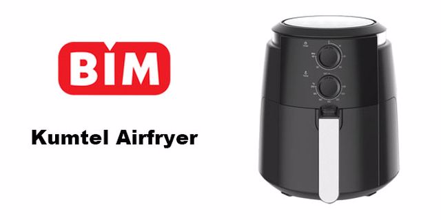 Kumtel Airfryer Fritözde BİM indirimi! Bim 30 Eylül 2022 fiyat listesi